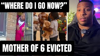 🤯 SECTION 8 | MOTHER OF 6 EVICTED : "Where Am I Supposed To Put My Kids?!"