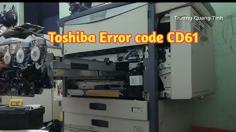 Bảng tra mã lỗi toshiba 5540c 6540c 6550 năm 2024