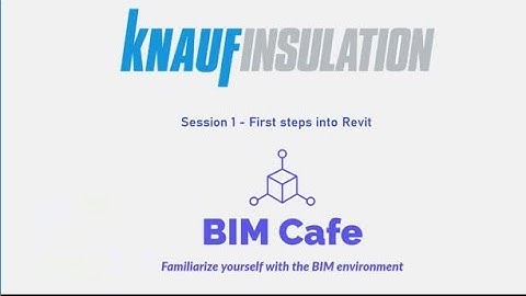 Knauf Insulation BIM Cafe   Session 1   Part 1 Installing Revit
