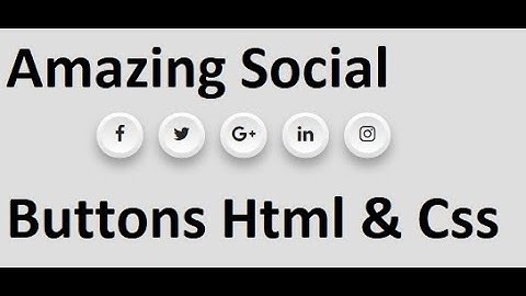 how to create Social Media buttons using html and css only || Hover effects on social media buttons