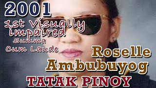 2001, Roselle Ambubuyog, First Visually-Impaired  Summa Cum Laude Filipina, Amazing Filipina