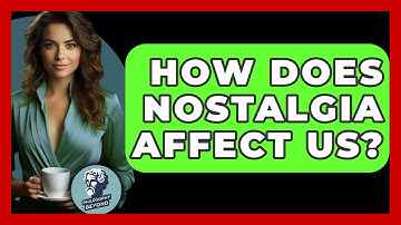 How Does Nostalgia Affect Us? - Philosophy Beyond