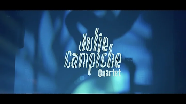 Julie Campiche Quartet - Fridays of Hope