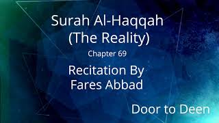Surah Al-Haqqah (The Reality) Fares Abbad  Quran Recitation