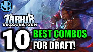 The BEST COMBOS in Tarkir Dragonstorm Draft!
