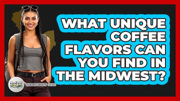 What Unique Coffee Flavors Can You Find In The Midwest? - The Midwest Guru