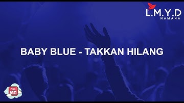 Baby Blue - Takkan Hilang (Video Lirik) | BAND INDIE SUKABUMI