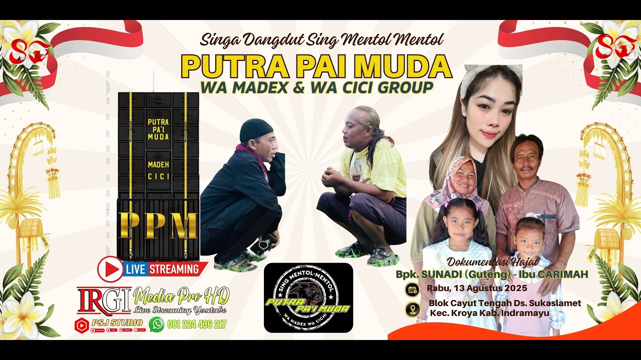 LIVE Singa Dangdut "PUTRA PAI MUDA" ||HAJAT : Bpk. SUNADI - Ibu CARIMAH || Cayut, 13 Agustus 2025 LIVE Singa Dangdut "PUTRA PAI MUDA" ||HAJAT : Bpk. SUNADI - Ibu CARIMAH || Cayut, 13 Agustus 2025