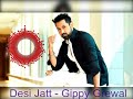 Desi jatt  gippy grewal  dj man up dhol remix