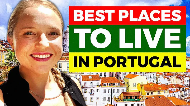 Best Places to Live in Portugal for Expats and Dig...