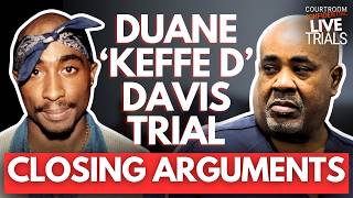 LIVE: Duane 'Keffe D' Davis | Closing Arguments