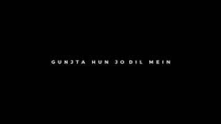 Main Yahaan Hoon❤- Black Screen Status | Tum Chupa Na Sakogi Main Wo Raaz Hun | Black Screen Status
