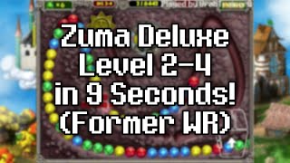 Zuma Deluxe - Level 2-4 in 9 Seconds! (Former WR) (15 September 2023)