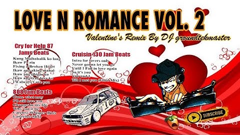 Love N Romance VOL 2 (For Lovers Remix Edition 2024) Dj groundtekmaster 📀