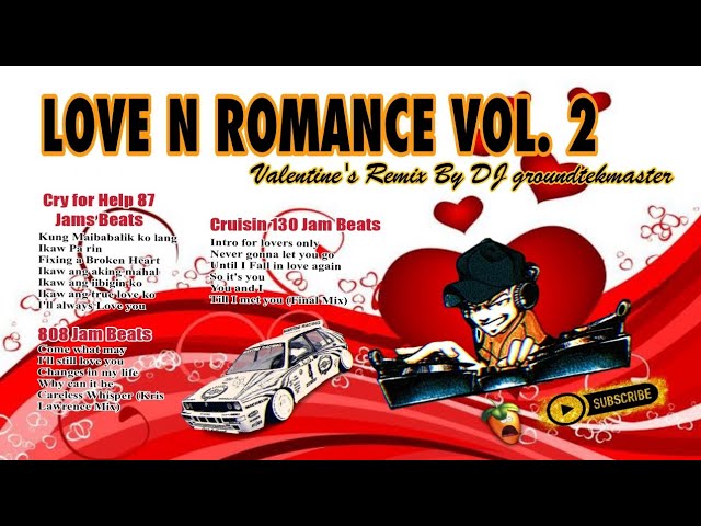 Love N Romance VOL 2 (For Lovers Remix Edition 2024) Dj groundtekmaster 📀 class=