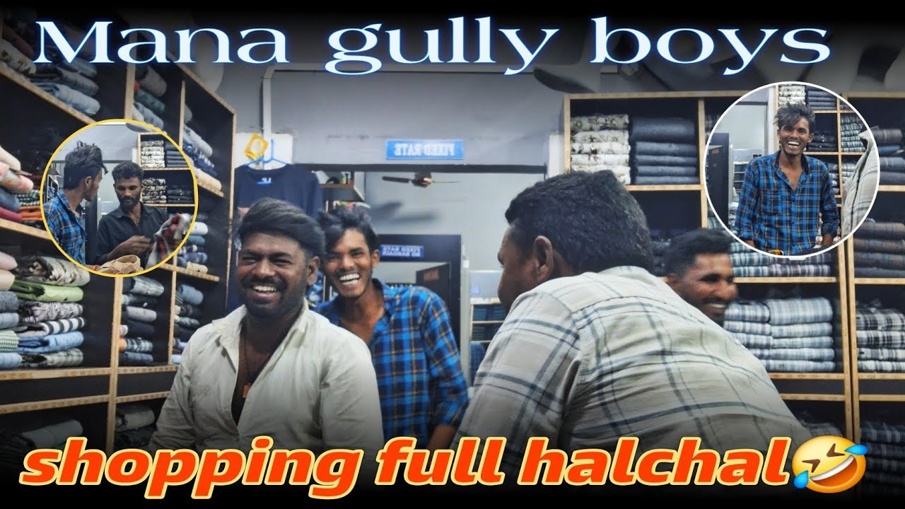 Mana gully boys shopping full halchal SuSubscrib @PoisonPandu support //