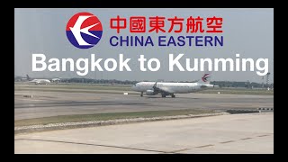 Trip Report: China Eastern A320 takeoff from Bangkok. BKK-KMG