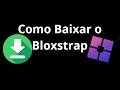 Como Baixar e Instalar o Bloxstrap - Guia Completo
