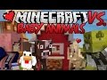 Baby Animals | Minecraft VS. Ep 20