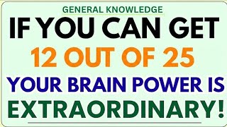 IF YOU CAN GET 8 OUT OF 25, YOUR BRAIN POWER IS EXTRAORDINARY! 🧠🔥