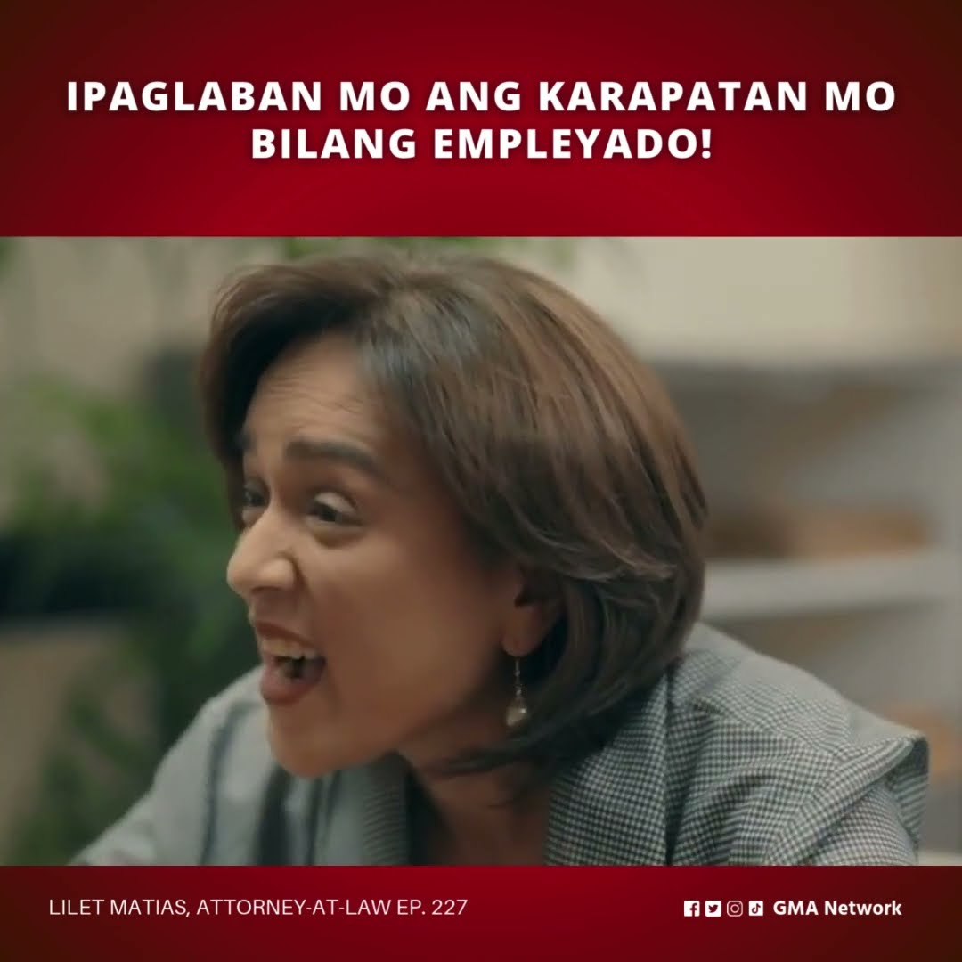 Lilet Matias, Attorney-at-Law: Ipaglaban mo ang karapatan mo bilang empleyado! (Episode 227)