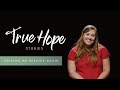 True Hope Stories: Helping Me Breathe Again