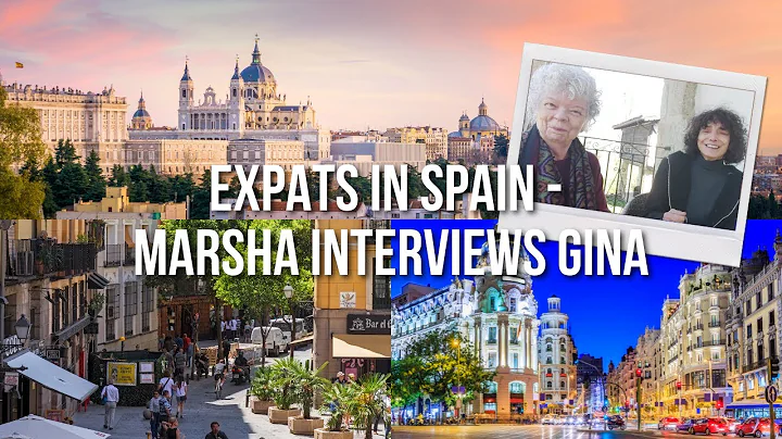 Expats in Spain - Marsha Interviews Gina