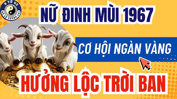 Nữ Đinh Mùi 1967 – Cơ hội ngàn vàng đến bất ngờ, hưởng trọn lộc trời ban
