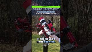 Aligning Newer Mounts - Beginner Guide To Polar Alignment
