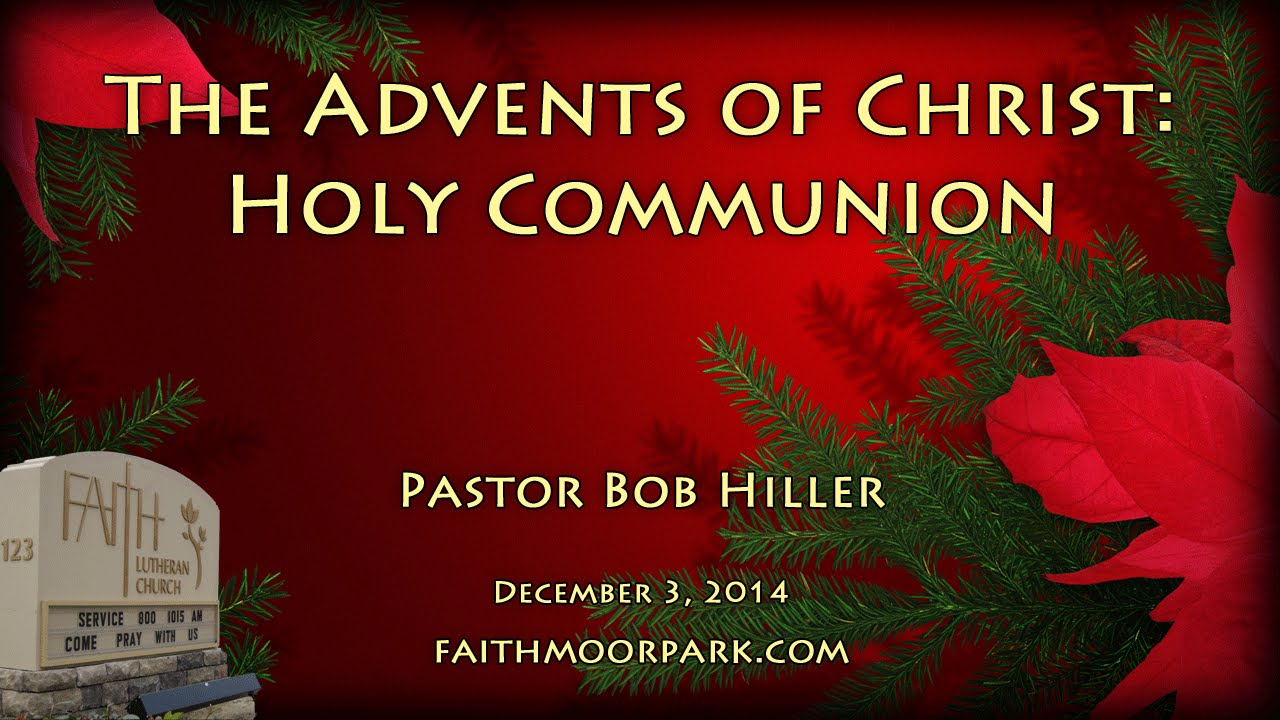 The Advents of Christ Holy Communion YouTube
