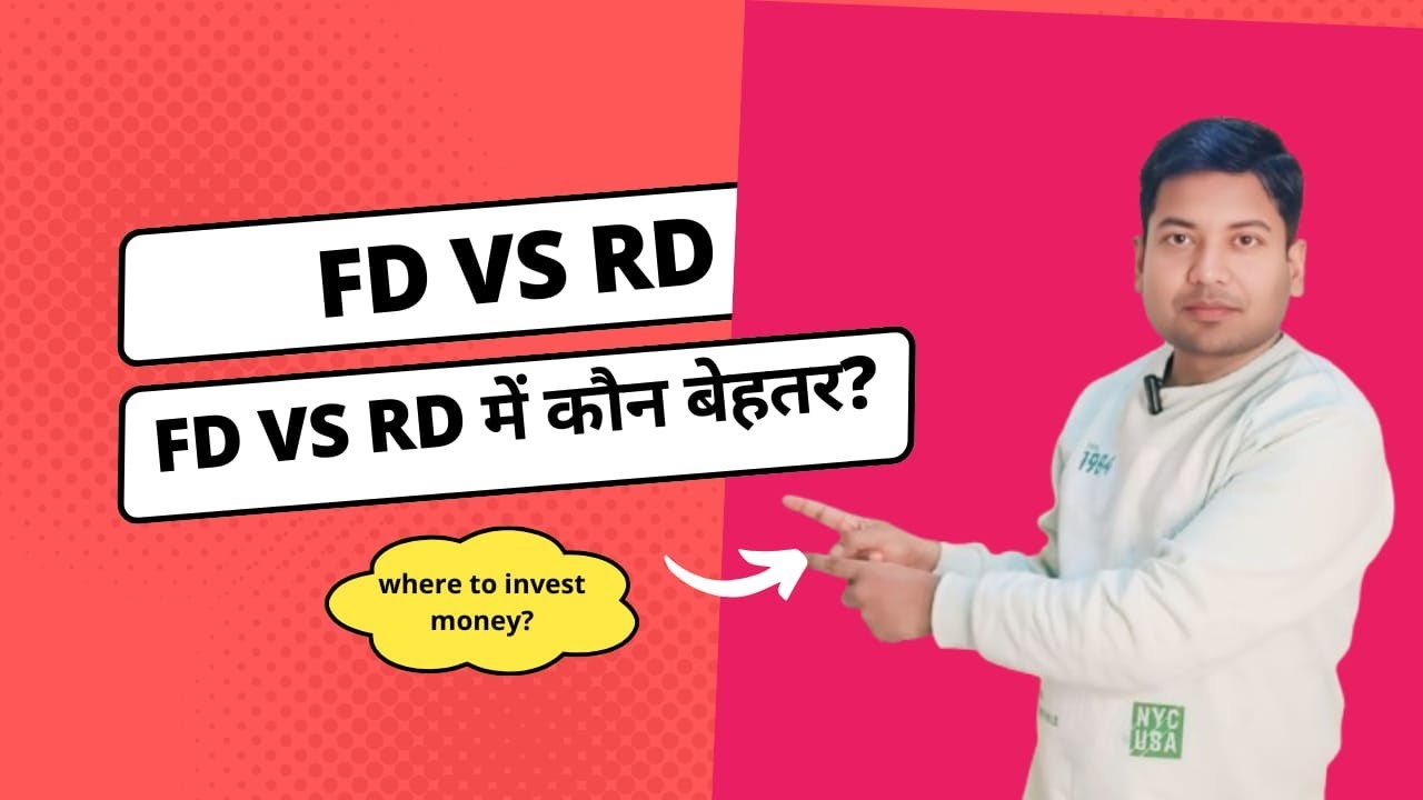 Fixed Deposit Vs Recurring Deposit Which Is Better FD Or RD Where fixed-deposit-vs-recurring-deposit-which-is-better-fd-or-rd-where