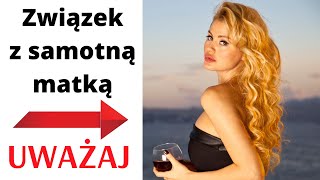 Związek z samotną matką : dlaczego lepiej uważać  ? screenshot 2