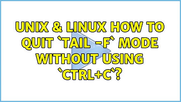 Unix & Linux: How to quit `tail -f` mode without using `Ctrl+c`? (6 Solutions!!)