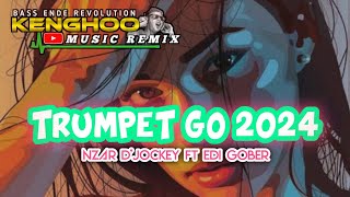 KANCINGAN TRUMPET PARTY GO 2024🌴NZARD DJOCKEY ft EDDI GOBER||KENGHOO MUSIC REMIX