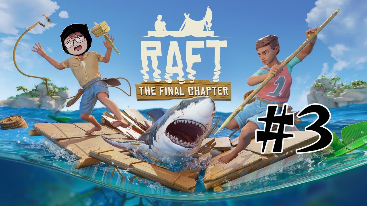 ＃3【Raft】難易度変えて再スタートしました（進行度は現状復帰済み