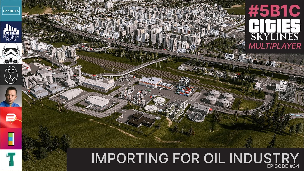 Importing for Oil Industry - Multiplayer Cities Skylines - 5B1C