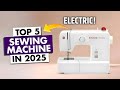 Top 5 Sewing Machine 2025⚡Best Automatic Sewing Machine 2025 ⚡Best Sewing Machine Under 10000
