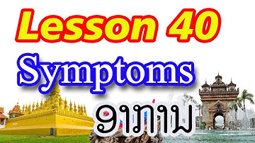 Ep89 Learn Lao Language, Lesson 40, Learn simple Lao, Symptoms, ອາການ, We learn languages