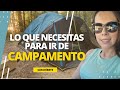 ¡Lo que NECESITAS para ir de CAMPAMENTO! 🏕 | Cosas IMPRESCINDIBLES