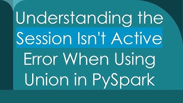 Understanding the Session Isn