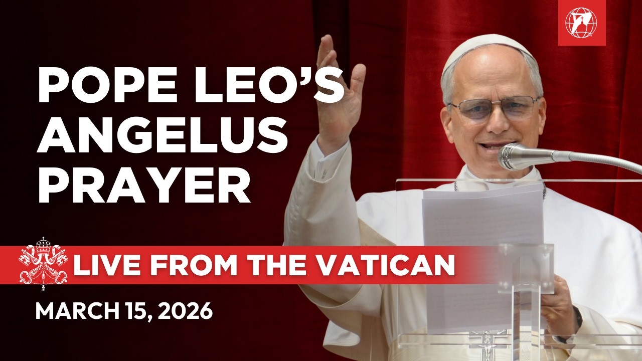 Live | pope leo xiv's angelus prayer from the vatican | march 15, 2026
