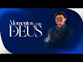 MOMENTOS COM DEUS | 22.04.2026