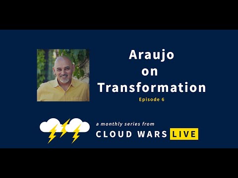 The Robots Are Coming—For Us? | Araujo on Transformation | Cloud Wars Live