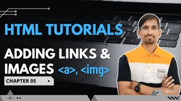 HTML Tutorial: ADDING LINKS & IMAGES | Web Development Tutorial for Beginners, Chapter 05