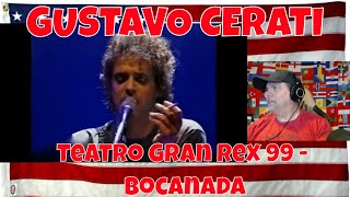 GUSTAVO CERATI / Teatro Gran Rex 99 - Bocanada - REACTION