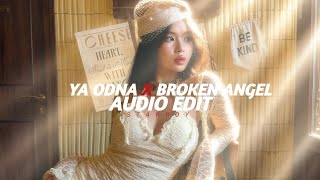 Ya Odna x Broken Angel (Loop Ver) - Blue Affair, Sasha Dith ft. Arash \u0026 Helena [ Audio Edit ]