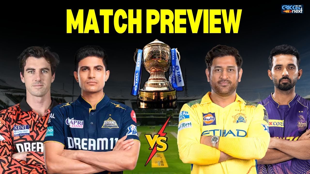 GT vs CSK And SRH vs KKR IPL 2025 Match Preview | Playing XI, Dream11, Pitch & Weather Report