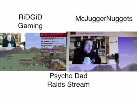 Psycho Dad Raids Stream Both Angles