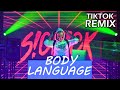 SICKICK - Body Language Sickmix (Tiktok Remix Mashup)