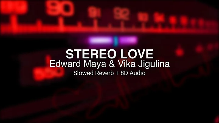 STEREO LOVE (8D Audio + Slowed Reverb)